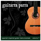 Guitarra Parra: Spanish Inspired Guitar Instrumentals, Vol. 2